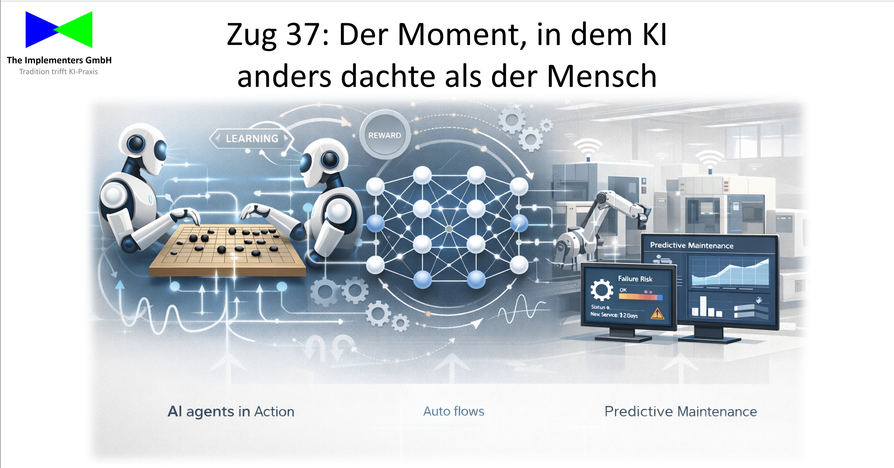 Zug 37: Warum KI selbst lernt – und warum das für die Industrie entscheidend ist
